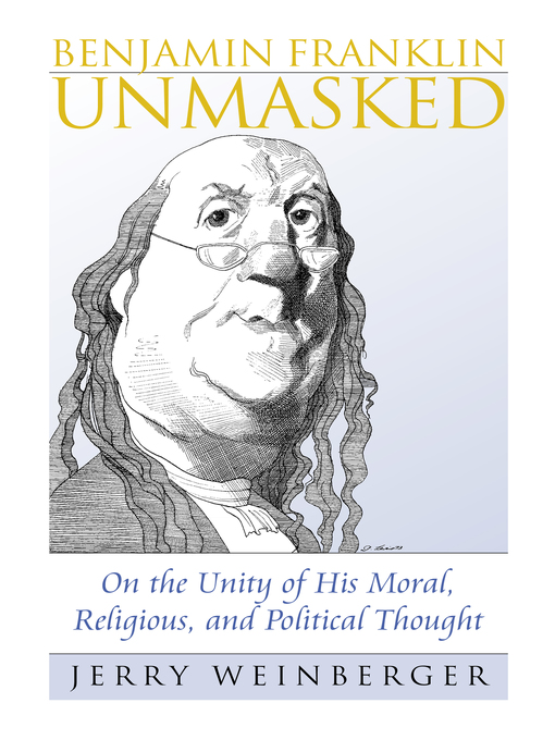 Title details for Benjamin Franklin Unmasked by Jerry Weinberger - Available